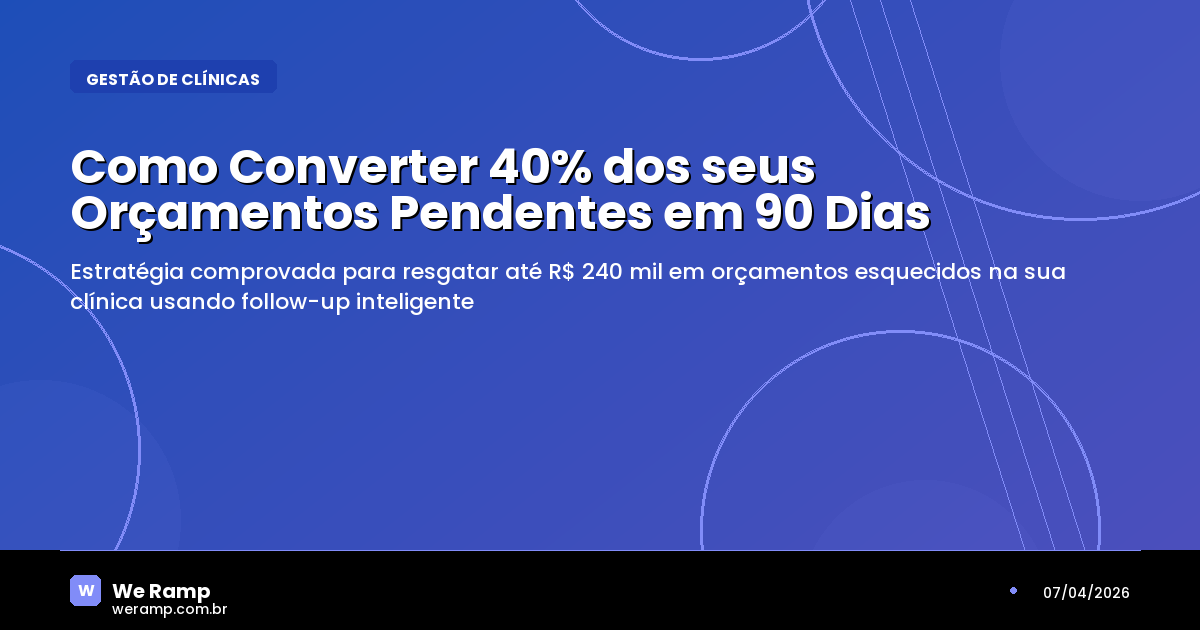 Como Converter 40% dos seus Orçamentos Pendentes em 90 Dias